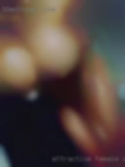 Attractive female or couple sex in Oroville, California ages 21-45.
